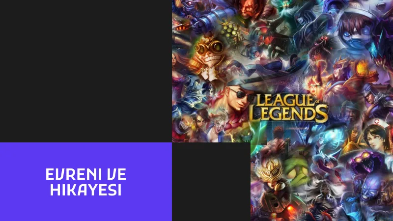 League of Legends Evreni ve Hikayesi