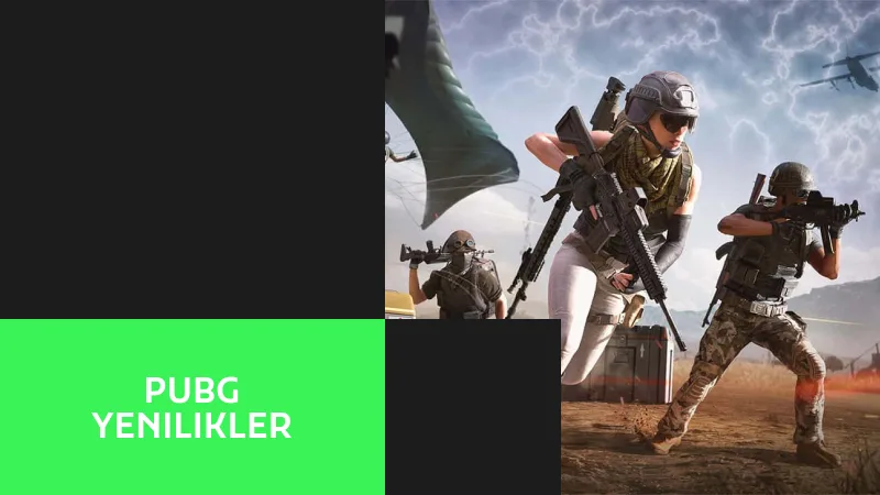 PUBG Güncellemeleri ve Yenilikler