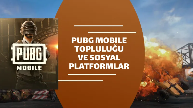 PUBG Mobile Topluluğu ve Sosyal Platformlar