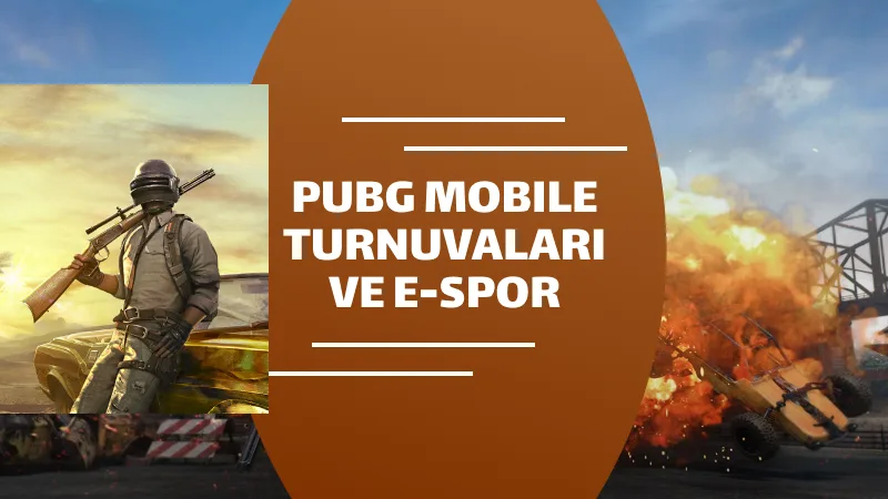 PUBG Mobile Turnuvaları ve E-Spor