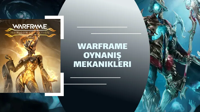 Warframe Oynanış Mekanikleri